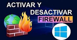 COMO ACTIVAR Y DESACTIVAR EL FIREWALL EN WINDOWS 10