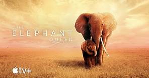 The Elephant Queen — Tráiler oficial | Apple TV+