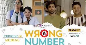 Wrong Number | S02E01 - Redial | Ft. Apoorva, Ambrish, Badri, Anjali & Parikshit | RVCJ Originals