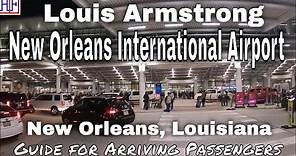 Louis Armstrong New Orleans International Airport (MSY) - Guide for Arriving Passengers