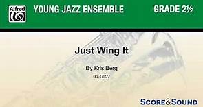 Just Wing It, by Kris Berg – Score & Sound