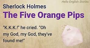Learn English through story A2: The Five Orange Pips | Sherlock Holmes | Detective Story