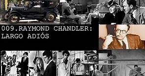 Raymond Chandler: Largo Adiós
