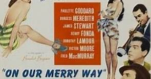 On Our Merry Way James Stewart and paulette Goddard 1948