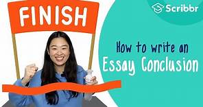 How to Write a Strong Essay Conclusion | Scribbr 🎓