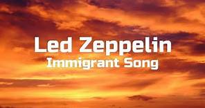 Led Zeppelin - Immigrant Song | Lyrics