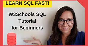 Learn SQL Fast - W3schools SQL Tutorial for Beginners