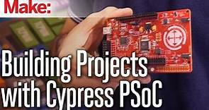 Building Projects with Cypress PSoC