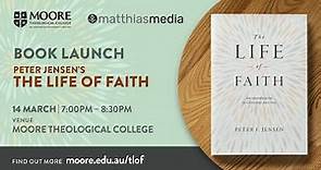 Book launch - Peter Jensen - The Life of Faith: An Introduction to Christian Doctrine