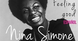 Nina Simone - Feeling good [Español]