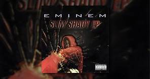 Eminem - The Slim Shady EP [FULL ALBUM] 1997 [HQ]