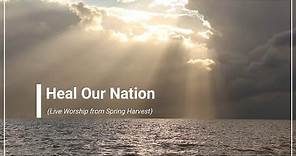 Heal Our Nation Spring Harvest with Lyrics