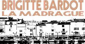 Brigitte Bardot - La Madrague (Full Album / Album complet)