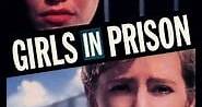 Girls in Prison (1994) - AZ Movies