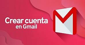 Cómo crear una cuenta en Gmail | CÓMO CREAR UN CORREO ELECTRÓNICO