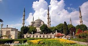 Istanbul, Turkey: The Blue Mosque - Rick Steves’ Europe Travel Guide - Travel Bite