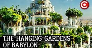 The Secrets of the Hanging Gardens of Babylon: An Ancient Mystery Unveiled