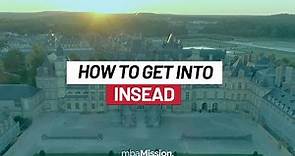 How to Get Into INSEAD