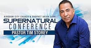 KCC Supernatural Conference - Pastor Tim Storey | March 31, 2022
