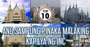 Top 10 pinaka malaking kapilya ng inc