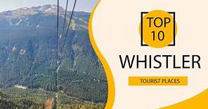 Top 10 Best Tourist Places to Visit in Whistler | Canada - English
