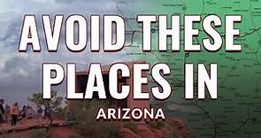 Places NOT To Live in Arizona 2023