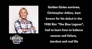 Golden Globe nominee Christopher Atkins shares how he overcame obstacles from early success/stardom
