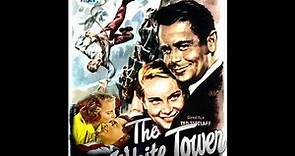 The White Tower (1950) - Preview
