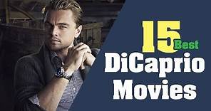 15 Best Movies of Leonardo DiCaprio