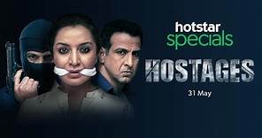Hostages - Official Trailer | Hotstar Specials