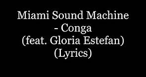 Miami Sound Machine - Conga (feat. Gloria Estefan) (Lyrics HD)
