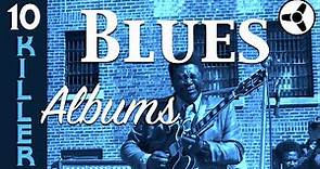 10 Killer Blues Albums you Need to Listen to
