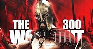 The 300 Workout - Original Full Length Video