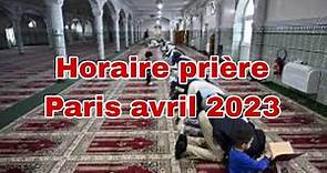 Horaire Prière Paris Avril 2023