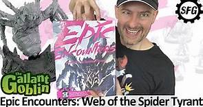 Epic Encounters: Web of the Spider Tyrant Review - Steamforged Games