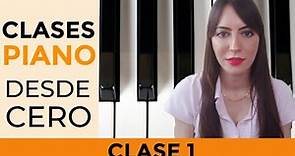 CÓMO APRENDER A TOCAR EL PIANO DESDE CERO - Clase 1 | CLASES DE PIANO GRATIS PARA PRINCIPIANTES.