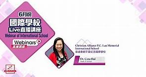 ABC Pathways Group 6月份「國際學校校長」Live直播講座 (Dr. Cora Hui, Head of School, 宣道會劉平齋紀念國際學校)