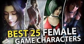 The Top 25 Women In Games Of All Time!