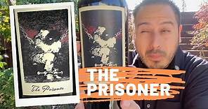 IS THE PRISONER STILL INTERESTING IN 2021? The Prisoner Wine 2019 Review
