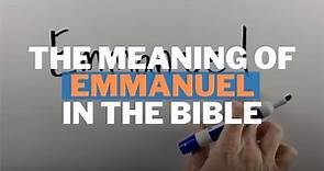 What does Emmanuel mean in the Bible?