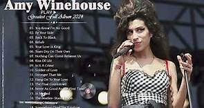 Amy Winehouse Greatest Hits Full - The Best Of Amy Winehouse - Amy Winehouse Collection 2024