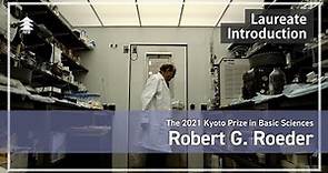 【Kyoto Prize Laureate Introduction】Robert G. Roeder