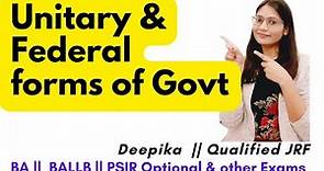 Unitary System and Federal System || Features, Merits and Demerits of the Systems || Deepika