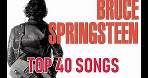Top 10 Bruce Springsteen Songs (40 Songs) Greatest Hits