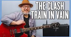The Clash Train In Vain Guitar Lesson + Tutorial