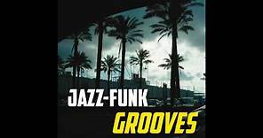 Jazz-Funk Grooves - Rare Funky & Hard Instrumental Grooves from the 1970s