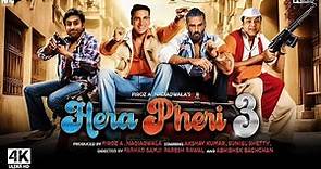 Hera Pheri 3 Full Movie 2024 | Akshay Kumar , Suniel Shetty , Paresh Rawal | AD MOVIEZ HUB