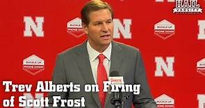 Nebraska Football: Trev Alberts Addresses Firing of Scott Frost