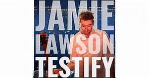 Jamie Lawson - Testify. New music. Coming 23.11.18. Jx