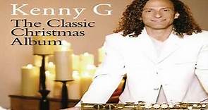 ☃️ Kenny G – The Classic Christmas Album ☃️